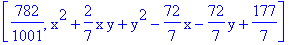 [782/1001, x^2+2/7*x*y+y^2-72/7*x-72/7*y+177/7]
